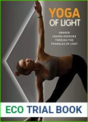 Yoga of Light Awaken Chakra Energies through the Triangles of Light