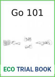 Go 101 a book focusing on Go syntax/semantics and all kinds of details