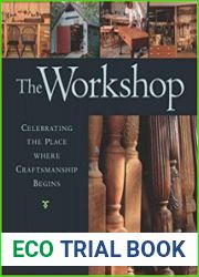 The Workshop Celebrating the Place where Craftsmanship Begins