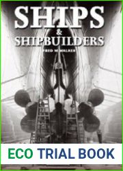 Ships and Shipbuilders Pioneers of Design and Construction