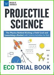 Projectile Science The Physics Behind Kicking a Field Goal and Launching a Rocket with Science Activities for Kids