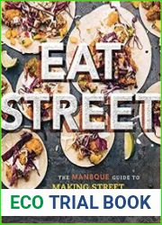 Eat Street The ManBQue Guide to Making Street Food at Home