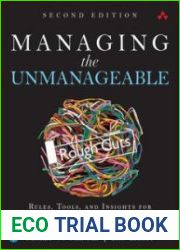 Managing the Unmanageable, 2nd Edition (Rough Cuts)
