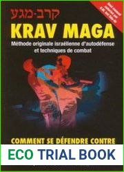 Krav maga. Methode originale israelienne d|autodefense et techniques de combat