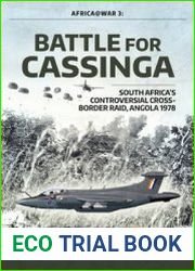 Battle for Cassinga South Africa’s Controversial Cross-Border Raid, Angola 1978 (Africa@War №3)