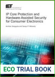IP Core Protection and Hardware-Assisted Security for Consumer Electronics