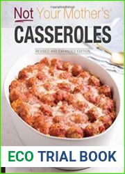 Not Your Mother|s Casseroles Revised and Expanded Edition