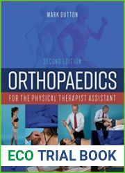 Orthopaedics for the Physical Therapist Assistant, Second Edition