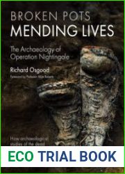 Broken Pots, Mending Lives The Archaeology of Operation Nightingale
