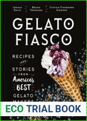 Gelato Fiasco Recipes and Stories from America|s Best Gelato Makers