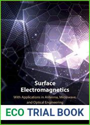 Surface Electromagnetics With Applications in Antenna, Microwave, and Optical Engineering
