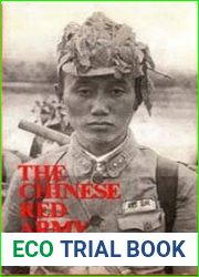 The Chinese Red Army Campaigns and Politics since 1949