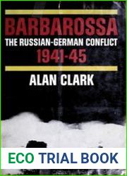 Barbarossa The Russian-German Conflict, 1941-45