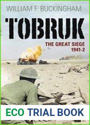 Tobruk The Great Siege 1941-42