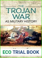 The Trojan War as Military History