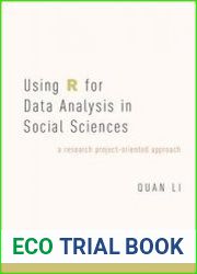 Using R for Data Analysis in Social Sciences A Research Project-Oriented Approach