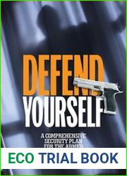 Defend Yourself A Comprehensive Security Plan for the Armed Homeowner