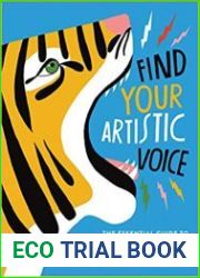 Find Your Artistic Voice The Essential Guide to Working Your Creative Magic