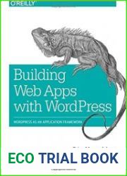 Building Web Apps with WordPress WordPress as an Application Framework