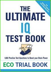 The Ultimate IQ Test Book 1,000 Practice Test Questions to Boost Your Brain Power