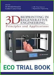 3D Bioprinting in Regenerative Engineering Principles and Applications