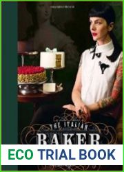 The Italian Baker 100 International Baking Recipes with a Modern Twist