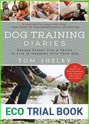 Dog Training Diaries Proven Expert Tips & Tricks to Live in Harmony with Your Dog