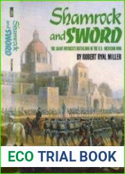 Shamrock And Sword the Saint Patrick|s Battalion in the U.S.-Mexican War