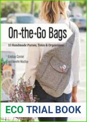 On the Go Bags 15 Handmade Purses, Totes & Organizers