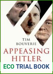 Appeasing Hitler Chamberlain, Churchill and the Road to War