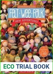 Felt Wee Folk. New Adventures 120 Enchanting Dolls