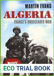 Algeria France|s Undeclared War (Making of the Modern World)