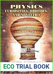 Physics Curiosities, Oddities, and Novelties
