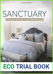 Sanctuary Essential Wisdom for an Inspired Home