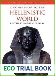 A Companion to the Hellenistic World (Blackwell Companions to the Ancient World)