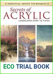 Secrets of Acrylic - Landscapes Start to Finish