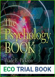 The Psychology Book From Shamanism to Cutting-Edge Neuroscience, 250 Milestones in the History of Psychology