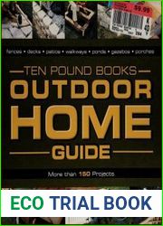 Outdoor Home Guide More than 150 Projects