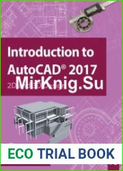 Introduction to AutoCAD 2017 2D and 3D Design