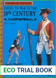 Going to War in the 18th Century (Armies of the Past)
