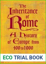 The Inheritance of Rome A History of Europe from 400 to 1000