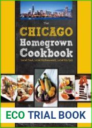 The Chicago Homegrown Cookbook Local Food, Local Restaurants, Local Recipes