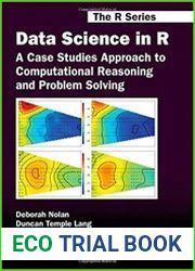 Data Science in R A Case Studies Approach to Computational Reasoning and Problem Solving