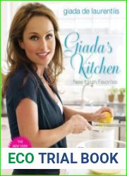 Giada|s Kitchen New Italian Favorites A Cookbook