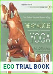 The Key Muscles Of Yoga Your Guide To Functional Anatomy In Yoga