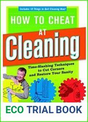 How to Cheat at Cleaning Time-Slashing Techniques to Cut Corners and Rest