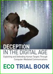 Deception in the Digital Age Exploiting and Defending Human Targets through Computer-Mediated Communications