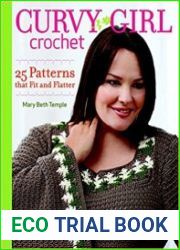 Curvy Girl Crochet. 25 Patterns that Fit and Flatter