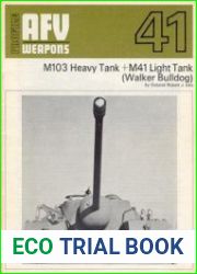 AFV Weapons Profile No. 41 M103 Heavy Tank + M41 Light Tank (Walker Bulldog)