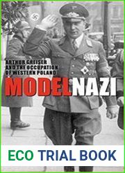 Model Nazi Arthur Greiser and the Occupation of Western Poland